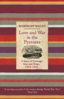 Rosemary Bailey - Love And War In The Pyrenees, Häftad