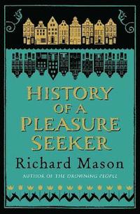 History of a Pleasure Seeker