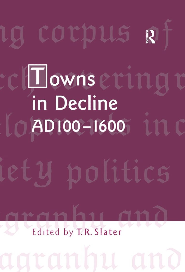 Terry Slater - Towns in Decline, AD100–1600, Inbunden. Tillgänglighet: Lägg i varukorg