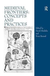 Medieval Frontiers: Concepts and Practices