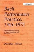 Bach Performance Practice, 1945-1975