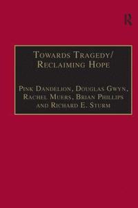 Towards Tragedy/Reclaiming Hope