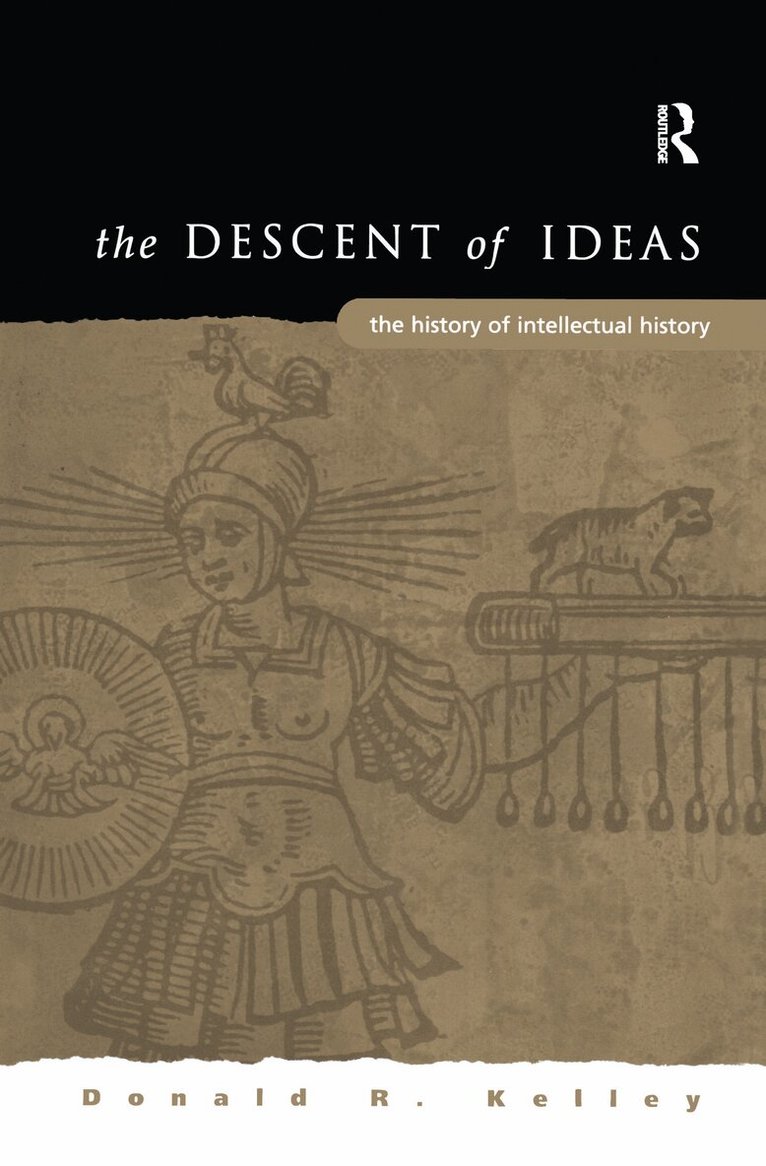 Donald R. Kelley - Descent of Ideas, Inbunden