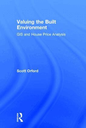 Scott Orford - Valuing the Built Environment, Inbunden