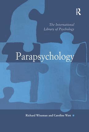 Caroline Watt, Richard Wiseman - Parapsychology, Inbunden