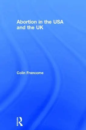 Colin Francome - Abortion in the USA and the UK, Inbunden. Tillgänglighet: Lägg i varukorg