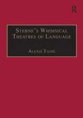 Sterne's Whimsical Theatres of Language