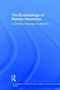 The Ecclesiology of Stanley Hauerwas