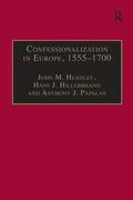 Confessionalization in Europe, 1555-1700