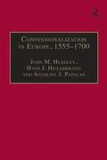 Confessionalization in Europe, 1555-1700