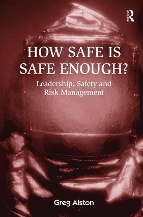 Greg Alston - How Safe is Safe Enough?, Inbunden