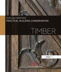 Practical Building Conservation: Timber