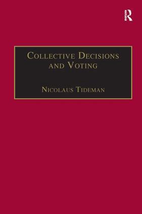 Nicolaus Tideman - Collective Decisions and Voting, Inbunden