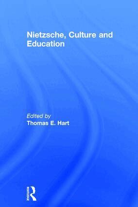 Thomas E. Hart - Nietzsche, Culture and Education, Inbunden