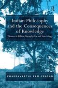 Indian Philosophy and the Consequences of Knowledge