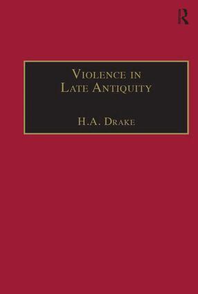 H.A. Drake - Violence in Late Antiquity, Inbunden. Tillgänglighet: Lägg i varukorg