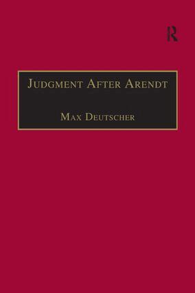 Max Deutscher - Judgment After Arendt, Inbunden