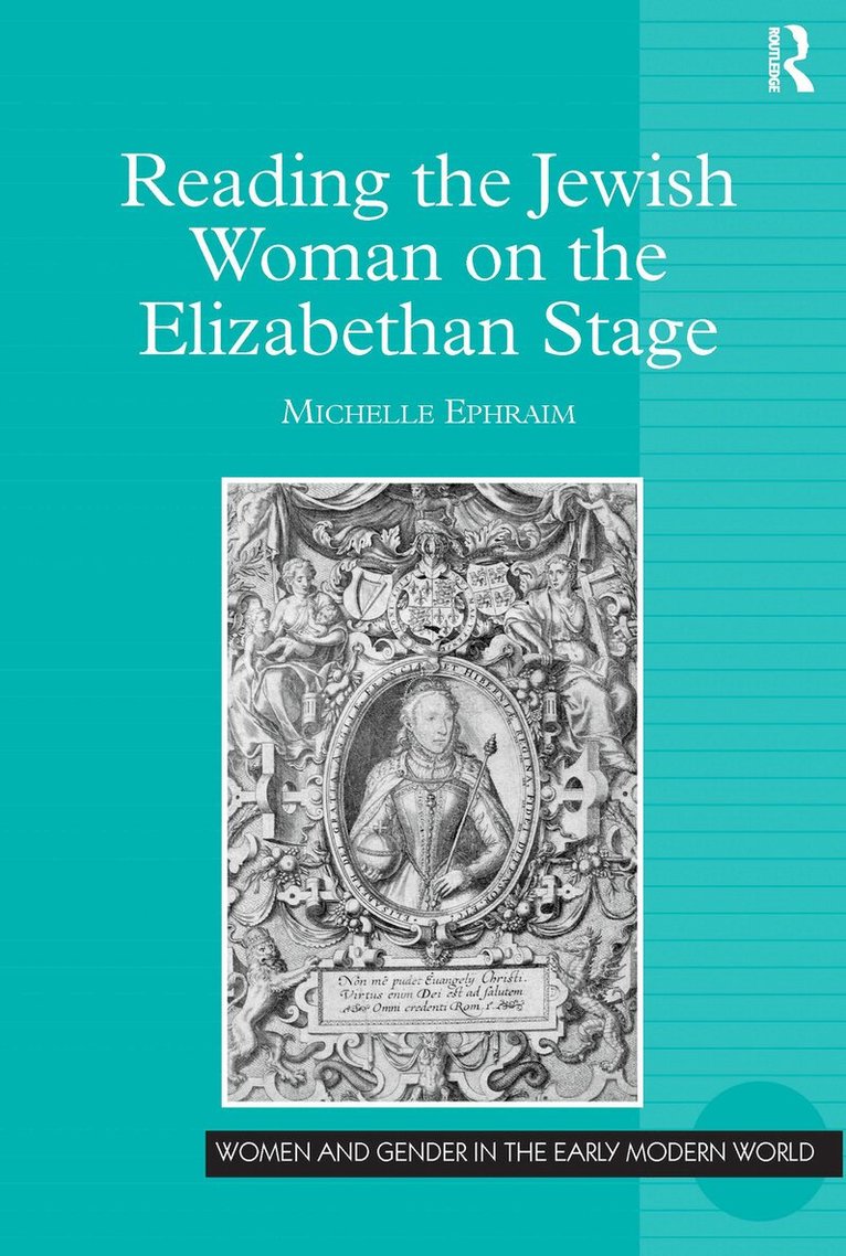 Michelle Ephraim - Reading the Jewish Woman on the Elizabethan Stage, Inbunden