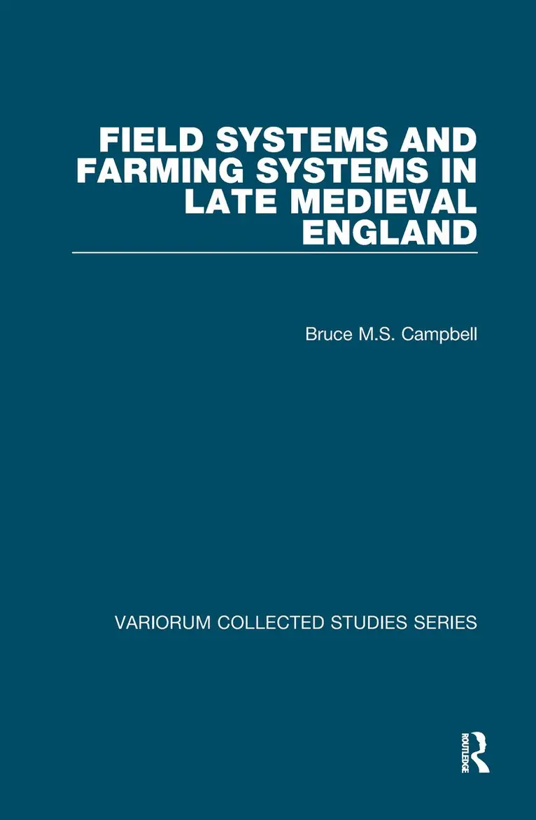 Bruce M.S. Campbell - Field Systems and Farming Systems in Late Medieval England, Inbunden. Tillgänglighet: Lägg i varukorg