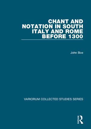 John Boe - Chant and Notation in South Italy and Rome before 1300, Inbunden