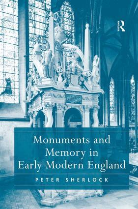 Peter Sherlock - Monuments and Memory in Early Modern England, Inbunden. Tillgänglighet: Lägg i varukorg