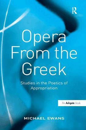 Michael Ewans - Opera From the Greek, Inbunden. Tillgänglighet: Lägg i varukorg