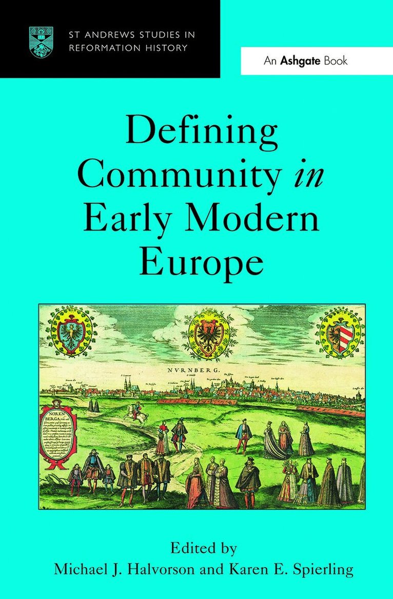 Michael J. Halvorson, Karen E. Spierling - Defining Community in Early Modern Europe, Inbunden