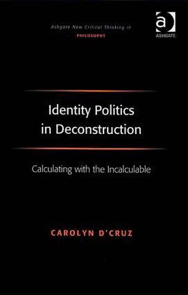 Carolyn D'Cruz - Identity Politics in Deconstruction, Inbunden