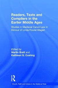 Readers, Texts and Compilers in the Earlier Middle Ages