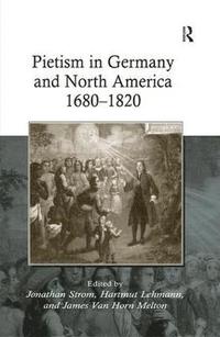Pietism in Germany and North America 16801820