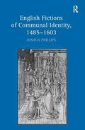 English Fictions of Communal Identity, 1485-1603