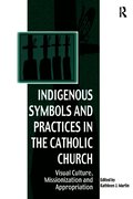 Indigenous Symbols and Practices in the Catholic Church