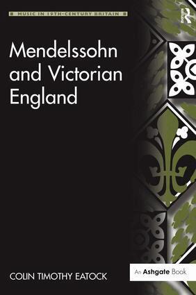 ColinTimothy Eatock - Mendelssohn and Victorian England, Inbunden