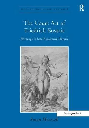 Susan Maxwell - Court Art of Friedrich Sustris, Inbunden. Tillgänglighet: Lägg i varukorg