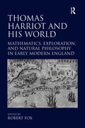 Thomas Harriot and His World