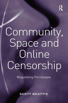 Scott Beattie - Community, Space and Online Censorship, Inbunden. Tillgänglighet: Lägg i varukorg