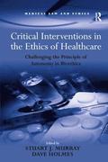 Critical Interventions in the Ethics of Healthcare