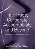 Fair Trade, Corporate Accountability and Beyond