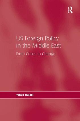 Yakub Halabi - US Foreign Policy in the Middle East, Inbunden