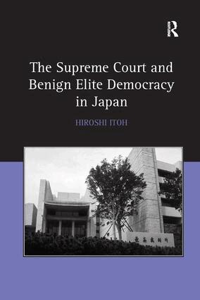 Hiroshi Itoh - Supreme Court and Benign Elite Democracy in Japan, Inbunden. Tillgänglighet: Lägg i varukorg