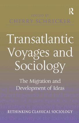 Cherry Schrecker - Transatlantic Voyages and Sociology, Inbunden
