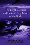 Legal, Medical and Cultural Regulation of the Body