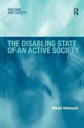 The Disabling State of an Active Society