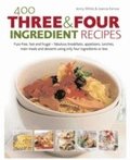 400 Three & Four Ingredient Recipes