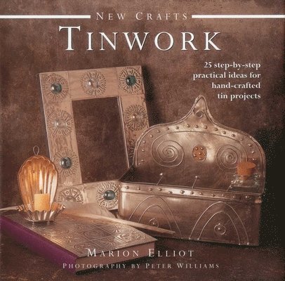 Marion Elliot - New Crafts: Tinwork, Inbunden. Tillgänglighet: Lägg i varukorg
