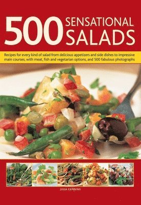 Julia Canning - 500 Sensational Salads, Inbunden. Tillgänglighet: Tillfälligt slut