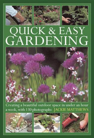 Quick & Easy Gardening av Jackie Matthews