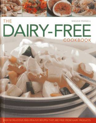 Maggie Pannell - The Dairy-free Cookbook, Inbunden. Tillgänglighet: Tillfälligt slut