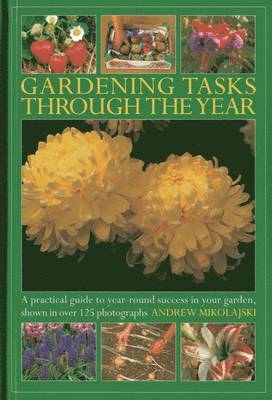 Andrew Mikolajski - Gardening Tasks Through the Year, Inbunden