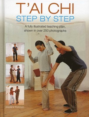 Andrew Popovic - Tai Chi Step by Step, Inbunden. Tillgänglighet: Tillfälligt slut